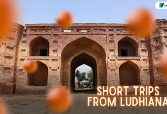 Short trips from Ludhiana