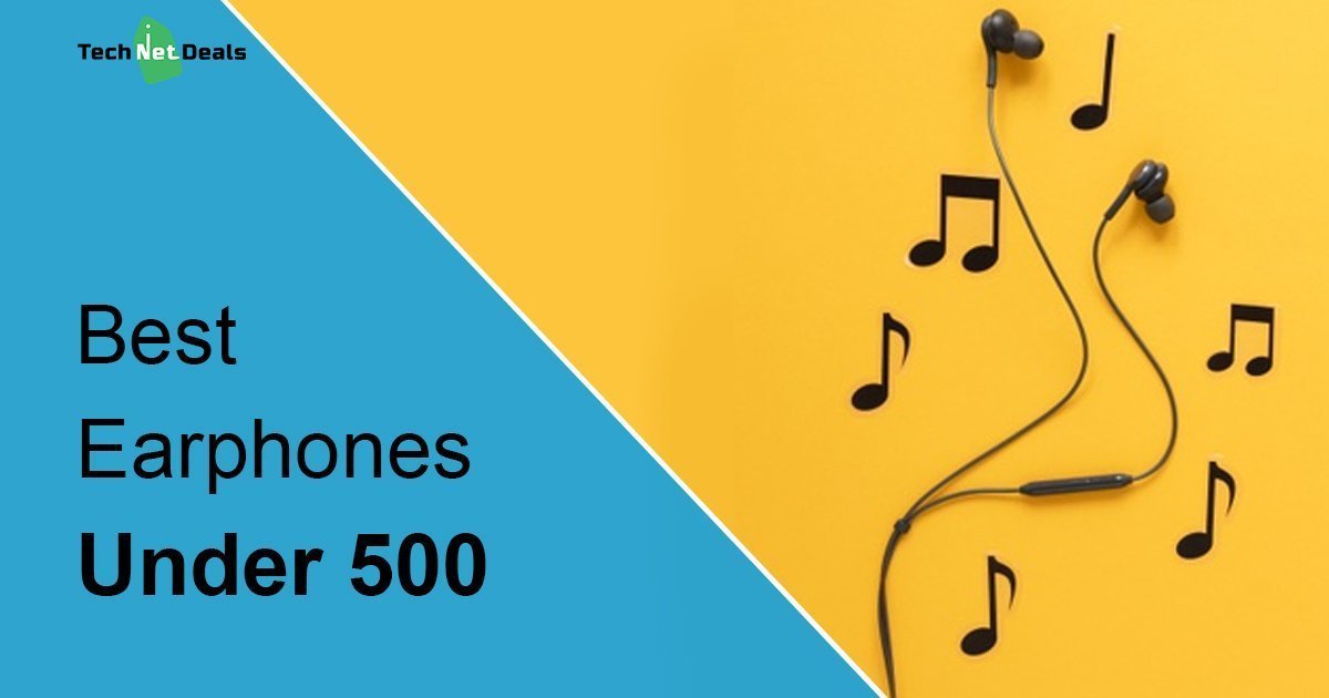 Best Earphones Under 500