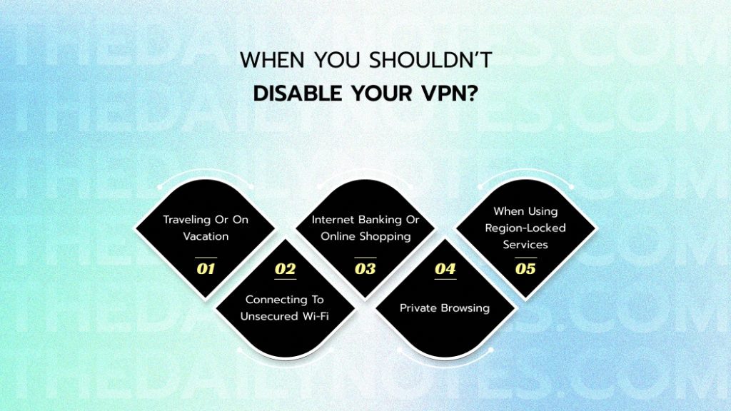 When You Shouldn’t Disable Your VPN_
