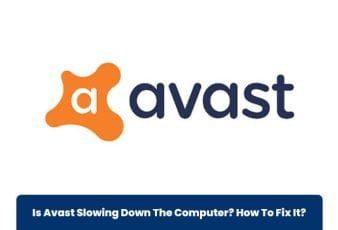 Avast slowing down the computer