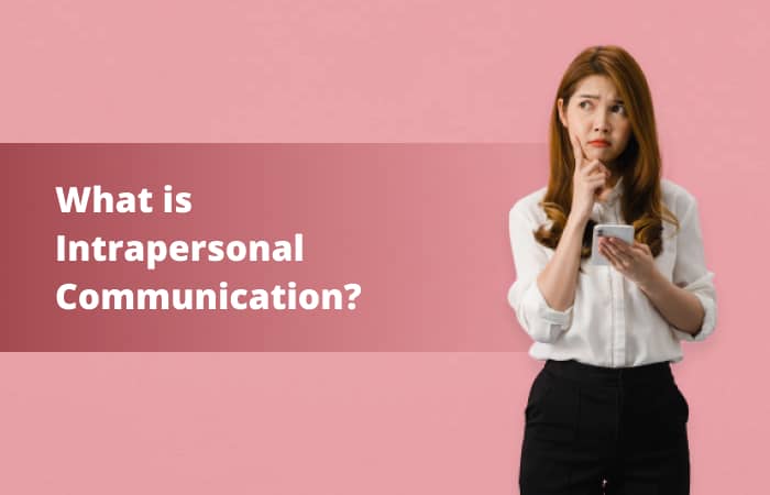 What Is Intrapersonal Communication