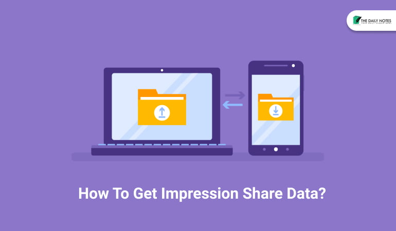 How To Get Impression Share Data