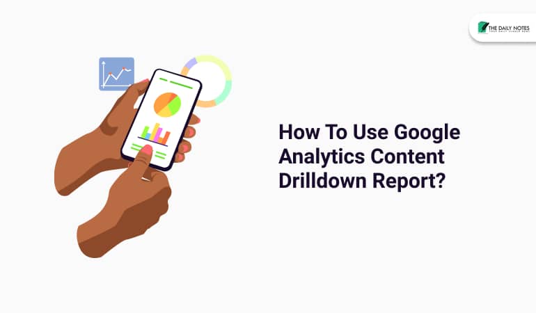 How To Use Google Analytics Content Drilldown Report