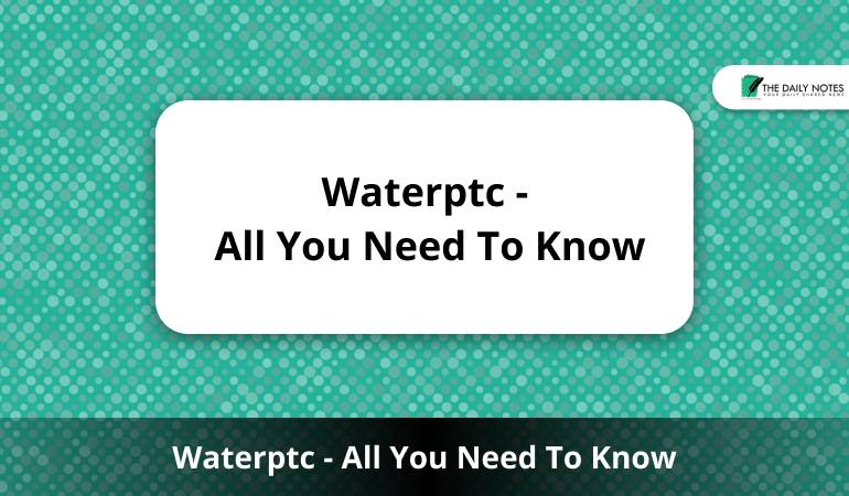 Waterptc - All You Need To Know