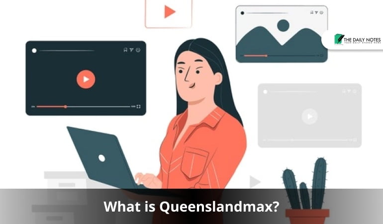 What Is Queenslandmax