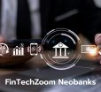 FinTechZoom Best Neobanks the New Way of Banking!