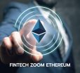 Fintech Zoom Ethereum Your Access to Everything on the Cryptocurrency!